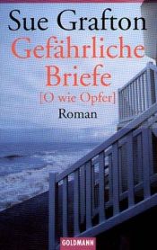 book cover of Gefährliche Briefe. (O wie Opfer). by Sue Grafton