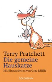 book cover of Die gemeine Hauskatze by Gray Jolliffe|Terry Pratchett