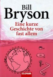 book cover of Eine kurze Geschichte von fast allem by Bill Bryson
