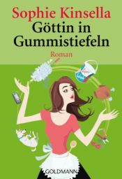 book cover of Göttin in Gummistiefeln by Sophie Kinsella