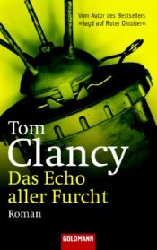 book cover of Das Echo aller Furcht by Tom Clancy