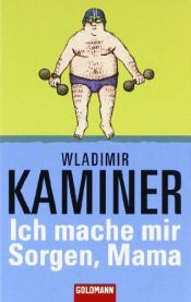 book cover of Ich mache mir Sorgen, M by Wladimir Kaminer