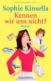 book cover of Kennen wir uns nicht? by Sophie Kinsella