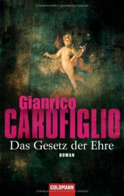 book cover of Das Gesetz der Ehre by Gianrico Carofiglio