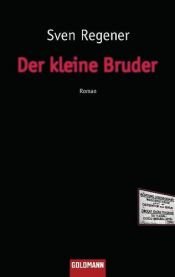 book cover of Der kleine Bruder by Sven Regener