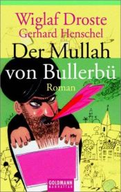 book cover of Der Mullah von Bullerbü by Wiglaf Droste