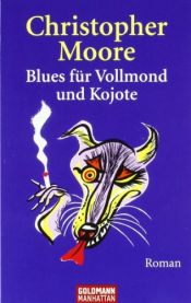 book cover of Blues für Vollmond und Kojote by Christopher Moore