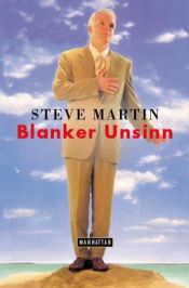 book cover of Blanker Unsinn by Steve Martin