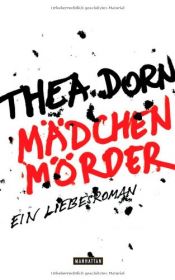book cover of De meisjesmoorden by Thea Dorn