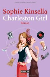 book cover of Charleston Girl (German-Belletristik) Paperback by Sophie Kinsella