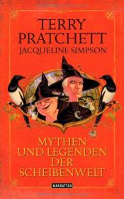 book cover of Mythen und Legenden der Scheibenwelt by Terry Pratchett