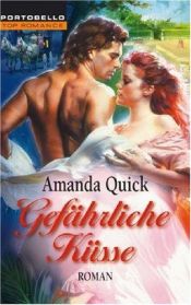book cover of Gefährliche Küsse by Amanda Quick