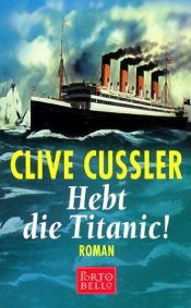 book cover of Hebt die Titanic by Clive Cussler