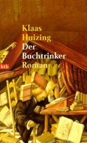 book cover of Der Buchtrinker. Zwei Romane und neun Teppiche. by Klaas Huizing