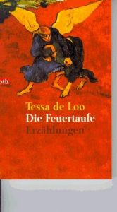 book cover of Die Feuertaufe : Erzählungen by Tessa de Loo
