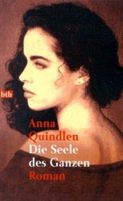book cover of Familiensache. Die Seele des Ganzen. by Anna Quindlen