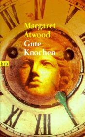 book cover of Gute Knochen by Margaret Atwood