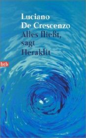 book cover of Alles fließt, sagt Heraklit by Luciano De Crescenzo
