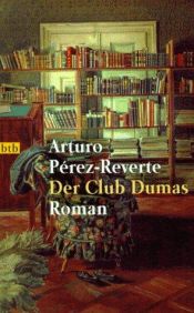 book cover of Der Club Dumas by Arturo Pérez-Reverte
