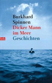 book cover of Dicker Mann im Meer : Geschichten by Burkhard Spinnen