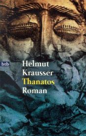 book cover of Thanatos by Helmut Krausser