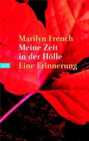 book cover of Meine Zeit in der Hölle. Eine Erinnerung. by Marilyn French