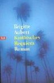book cover of Karibisches Requiem by Brigitte Aubert