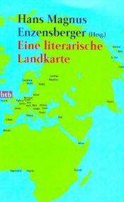 book cover of Eine literarische Landkarte by הנס מגנוס אנצנסברגר