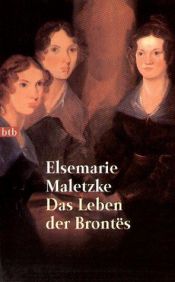 book cover of Das Leben der Brontes by Elsemarie Maletzke