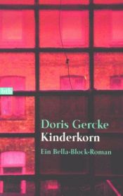 book cover of Kinderkorn by Doris Gercke