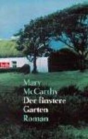 book cover of Der finstere Garten by Mary McCarthy