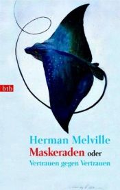 book cover of Maskeraden oder Vertrauen gegen Vertrauen by Herman Melville