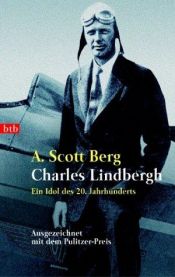 book cover of Charles Lindbergh. Ein Idol des 20. Jahrhunderts by A. Scott Berg