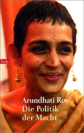 book cover of Die Politik der Macht by Arundhati Roy