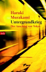 book cover of Untergrundkrieg: Der Anschlag von Tokyo by Haruki Murakami