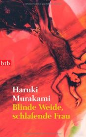 book cover of Blinde Weide, schlafende Frau by Haruki Murakami
