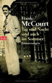 book cover of Tag und Nacht und auch im Sommer by Frank McCourt