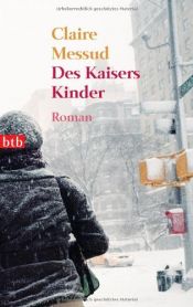 book cover of Des Kaisers Kinder by Claire Messud