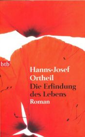 book cover of Die Erfindung des Lebens by Hanns-Josef Ortheil
