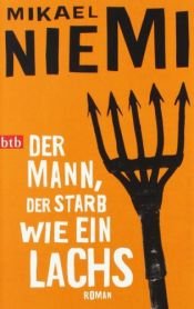 book cover of Der Mann, der starb wie ein Lachs by Mikael Niemi