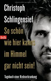 book cover of So schön wie hier kanns im Himmel gar nicht sein! by Christoph Schlingensief