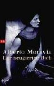 book cover of Der neugierige Dieb by Alberto Moravia