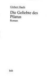 book cover of Die Geliebte des Pilatus by Gisbert Haefs