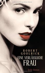 book cover of Eine verlässliche Frau by Robert Goolrick