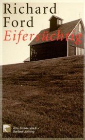 book cover of Eifersüchtig. Eine Novelle. by Richard Ford