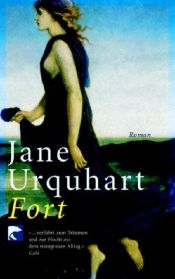 book cover of Fort by Jane Urquhart