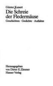 book cover of Die Schreie der Fledermäuse. Geschichten, Gedichte, Aufsätze by Günter Kunert
