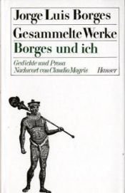 book cover of Gesammelte Werke, 9 Bde. in 11 Tl.-Bdn., Bd.6, Borges und ich: BD 6 by Jorge Luis Borges