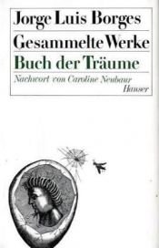 book cover of Gesammelte Werke, 9 Bde. in 11 Tl.-Bdn., Bd.7, Buch der Träume: BD 7 by Jorge Luis Borges