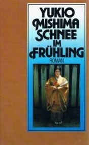 book cover of Schnee im Frühling by Mishima Yukio